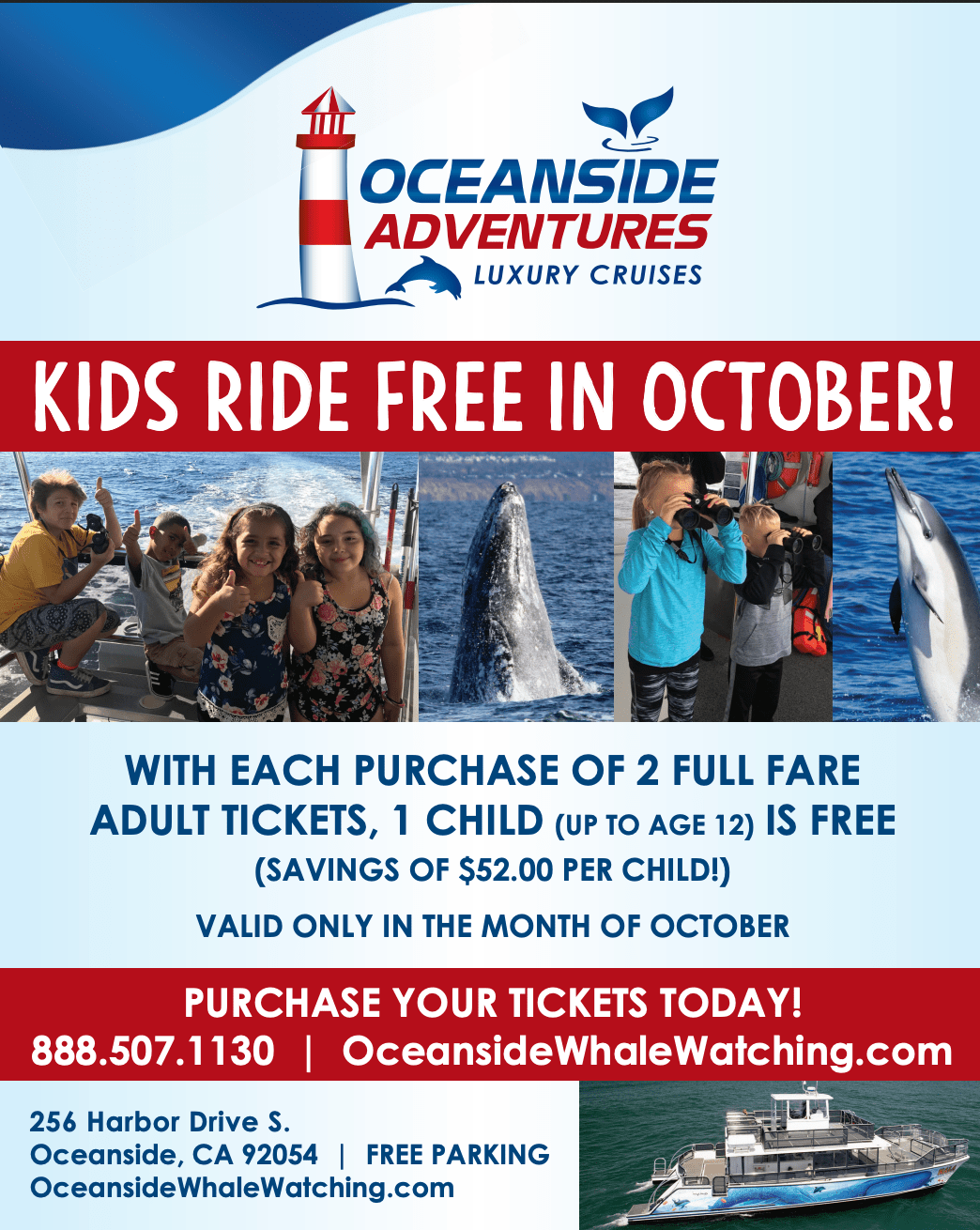 Ad for Oceanside Whale Watching: Kids ride free in October with purchase of 2 adult tickets. Call 888-507-1130.